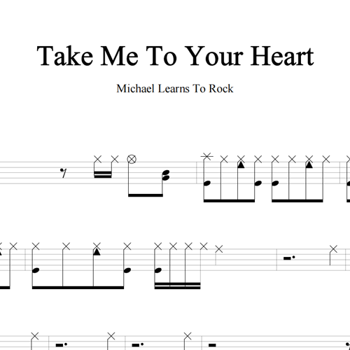 鼓谱*Michael Learns To Rock_Take Me To Your Heart.asp